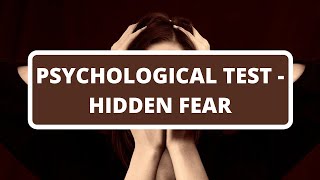 Psychological Test - Hidden Fear