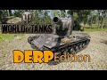 World of Tanks - Derp Edition