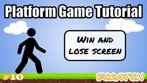 How to Make a Platform Game on Scratch - #10 Win and Lose Screen