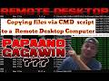 Copying files via CMD script to Remote Desktop Computer  [  Tagalog  Explanation ]