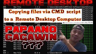 Copying files via CMD script to Remote Desktop Computer  [  Tagalog  Explanation ]