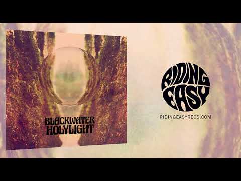 blackwater-holylight---s/t-|-official-album-stream-|-ridingeasy-records