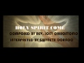 Holy spirit come lyrics by rev joey crisostomo