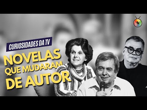 ALGUMAS NOVELAS QUE TROCARAM DE AUTOR NO MEIO DO CAMINHO, COMO ESPERANÇA | CURIOSIDADES DA TV