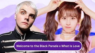 Download Lagu TWICE x My Chemical Romance - What Is Love x Welcome to the Black Parade MP3