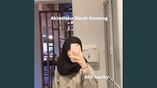 Download Akimilaku Masih Ganteng Video MP3 Akimilaku Masih Ganteng