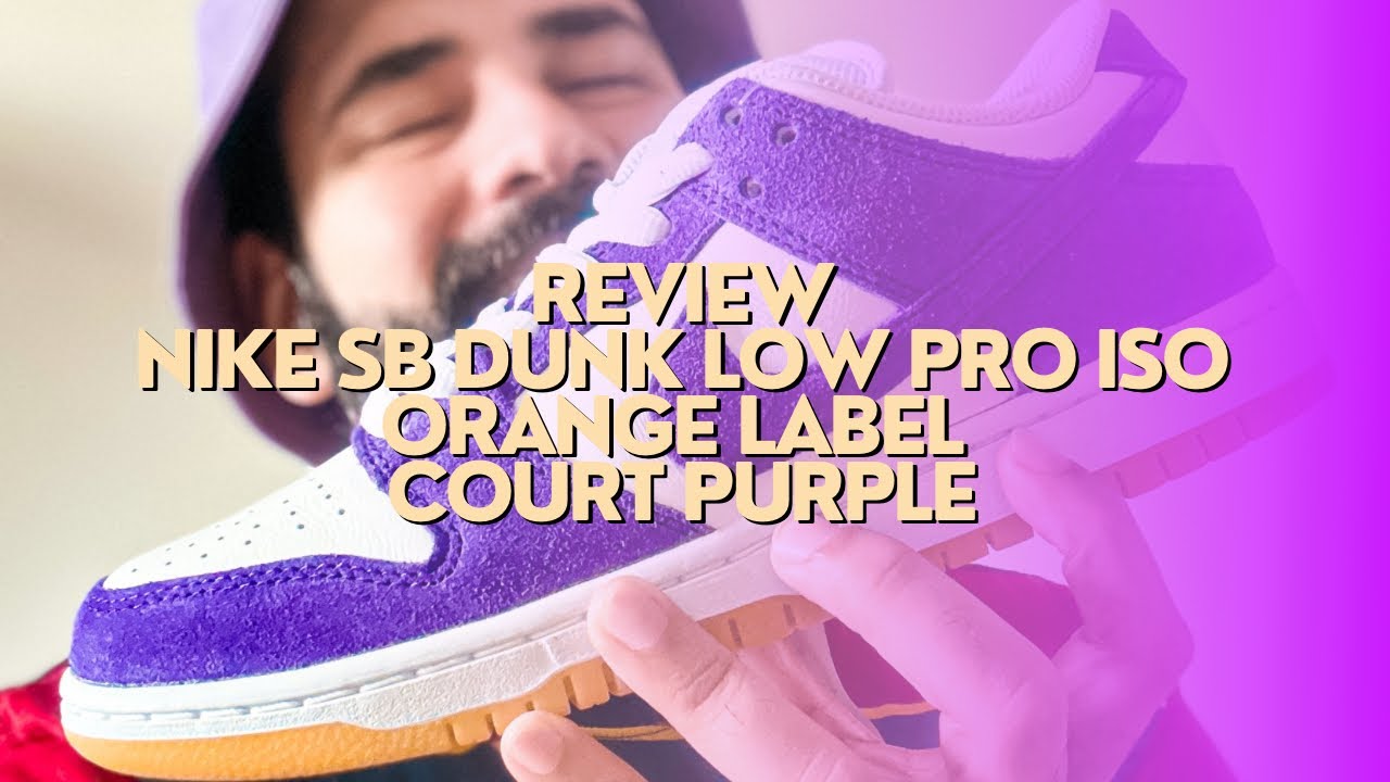 Review Nike SB Dunk Low Pro ISO Orange Label Court Purple 