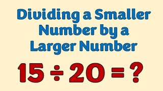 How to Divide a Smaller Number by a Larger Number? Math Teacher Gon Profile