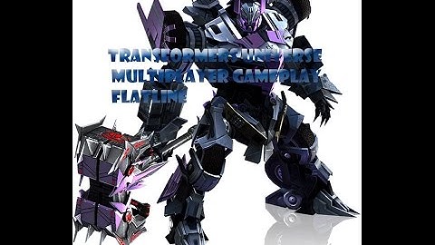 Transformers Universe Multiplayer Gameplay: Flatline