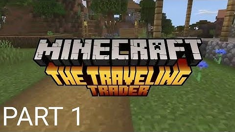 Minecraft The Travelling Trader #1