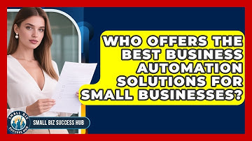 Who Offers the Best Business Automation Solutions for Small Businesses? | Small Biz Success Hub News