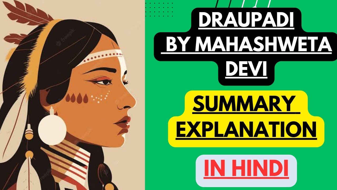 Draupadi by Mahashweta Devi Summary Explanation in Hindi YouTube