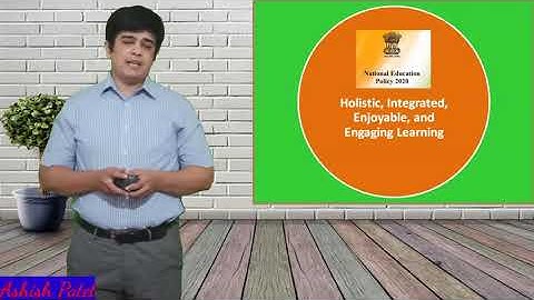 NATIONAL EDUCATION POLICY-2020 (Holistic, Integrated, Enjoyable and Engaging Learning)