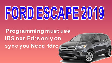 2019 Ford Escape Programming Must use IDS Not Fdrs Only On SYNC You Need FDRS