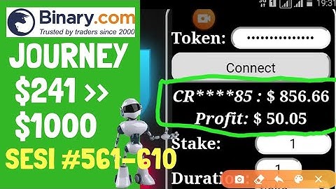 JOURNEY $241 TO $1000 SESI #561-610. BINARY.COM AUTO TRADING BOT TRICK