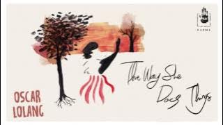 Oscar Lolang - The Way She Does Things
