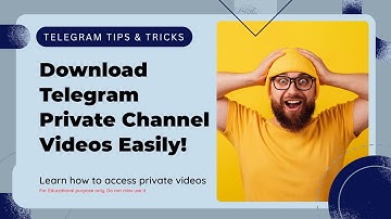 How to download telegram videos from private channel & Groups