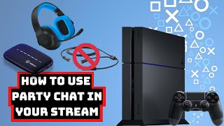 How To Stream Party Chat On PS4/Elgato Without A Chat Link!