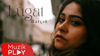 Barçın - Lügat (Official Video)