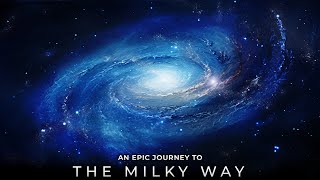 An Epic Journey Around The Milky Way | Space Documentary 2024