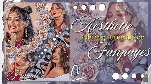 Aesthetic Editing Tutorial For Fanpages 💕 by Ariza