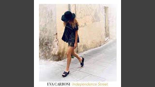 Video thumbnail of "Eva Carboni - Independence Street"