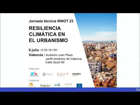 <p>Sesión vespertina de la jornada técnica INNOT 23 sobre resiliencia climática en el urbanismo</p>
