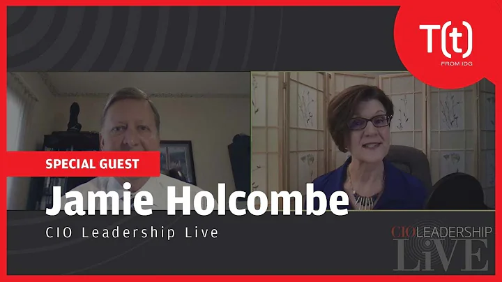 CIO Leadership Live with Jamie Holcombe, CIO at th...