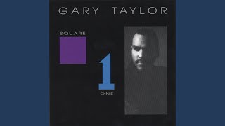 Video thumbnail of "Gary Taylor - I Need You Now"