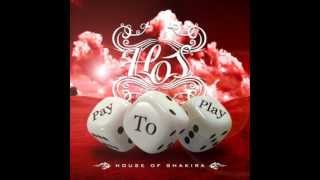 House Of Shakira - Pay To Play
