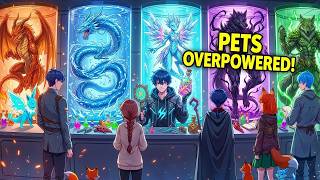He Was A Weak Shop Owner Until His Pets Became The STRONGEST In The World