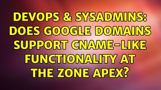 Famous DevOps & SysAdmins: Does Google Domains support CNAME-like functionality at the zone apex? Net Worth