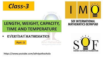 Class 3__LENGTH, WEIGHT, CAPACITY, TIME AND TEMPERATURE __IMO Mathematics Olympiad, Part _ 3,