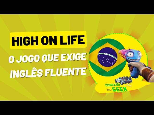 Por que High on Life não tem legendas para o Brasil? 
