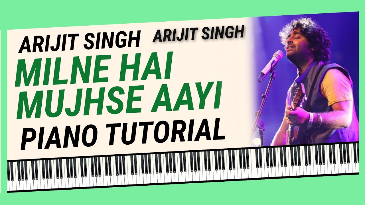 How to Play "Milne Hai Mujhse Aayi" - Piano Tutorial (Arijit Singh) Aashiqui 2