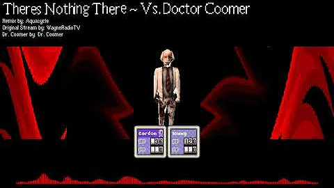 There's Nothing There ~ Vs. Doctor Coomer - WayneRadioTV Remix