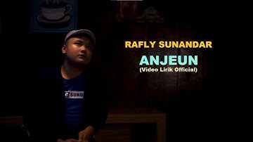 Rafly Sunandar – ANJEUN (Video Lirik Official)
