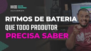 Padrões e RITMOS DE BATERIA que todo produtor deveria saber | Curso online de produção musical