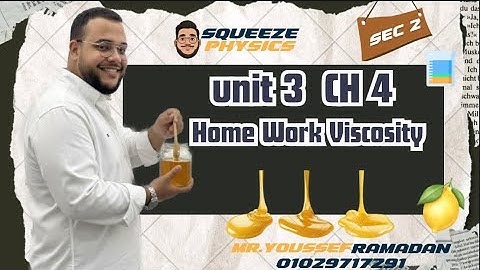 physics 2nd secondary Unit 3 CH 4 Homework Viscosity | physics تانية ثانوى لغات 2026