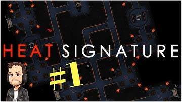 Heat Signature | Episode 1