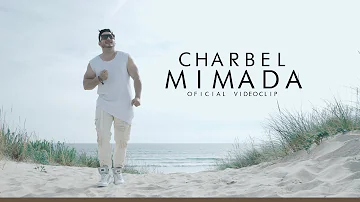 Charbel - Mimada ( Official Music Video )
