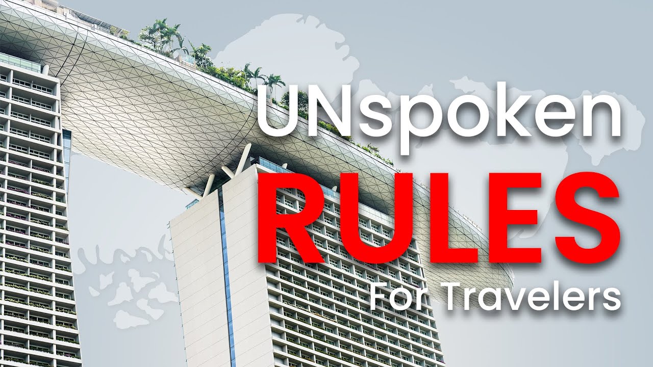 Singapore Unspoken Rules Know Before You Travel YouTube