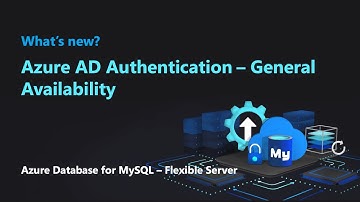 Azure AD Authentication for Azure Database for MySQL - Flexible Server (General Availability)
