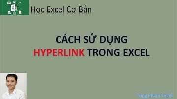 Học Excel Cơ Bản | Hướng dẫn tạo liên kết bằng Hyperlink trong Excel