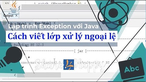 Java Exception - Cách viết lớp xử lý ngoại lệ