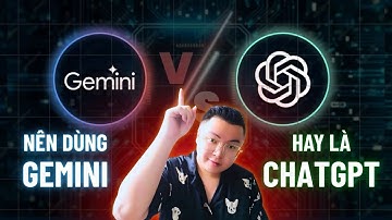 So sánh ChatGPT và Gemini năm 2025: Công cụ nào tốt hơn?