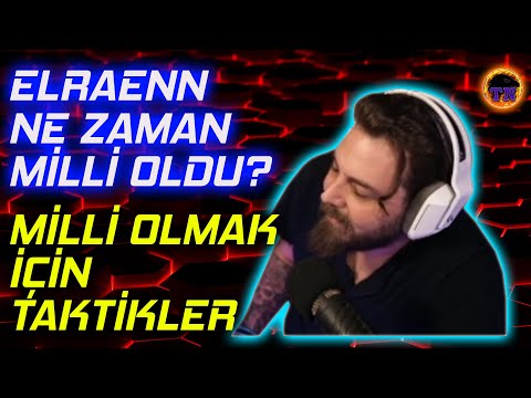 Elraen Ne Zaman Milli Oldu? | Milli Olmak İçin Neler Yapılmalı Anlatıyor