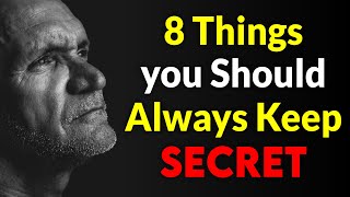 8 Things You Should Always Keep SECRET — Even with Someone You Love | STOIC PHILOSOPHY