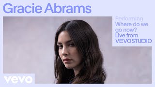 Gracie Abrams - Where do we go now? (Live Performance) | Vevo