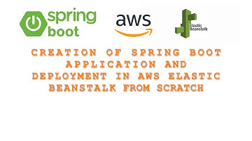 Spring Boot Rest service Creation and Deployment in AWS Elastic Beanstalk